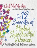 Gail McMeekin: The 12 Secrets of Highly Successful Women